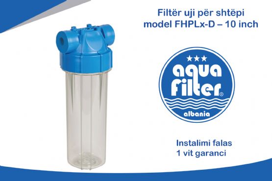 Filtër uji për shtëpi, model FHPLx-D – 10 inch nga Aqua Filter Albania